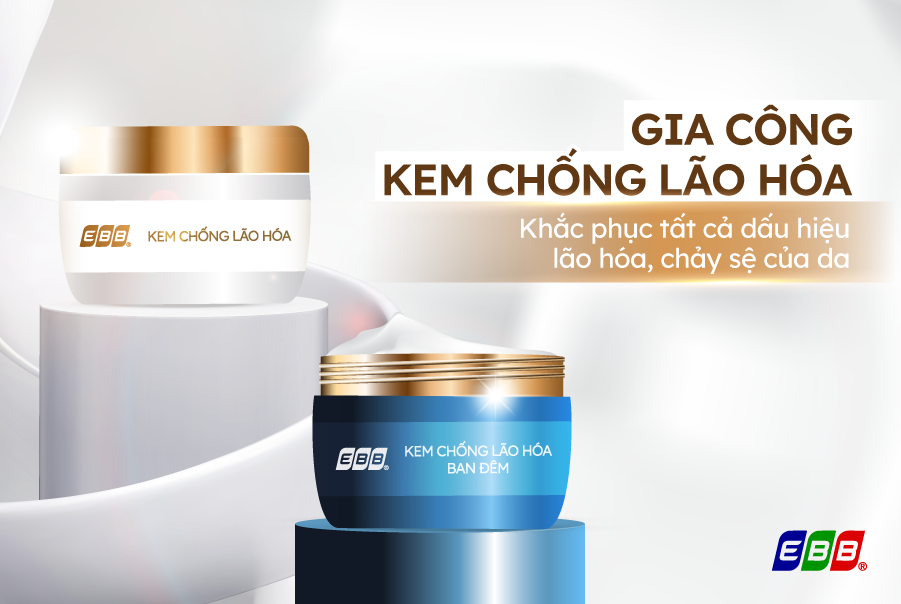 Gia công kem chống lão hoá