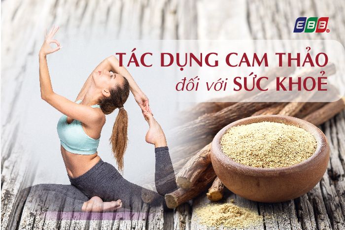 Tác dụng của cam thảo đối với sức khỏe